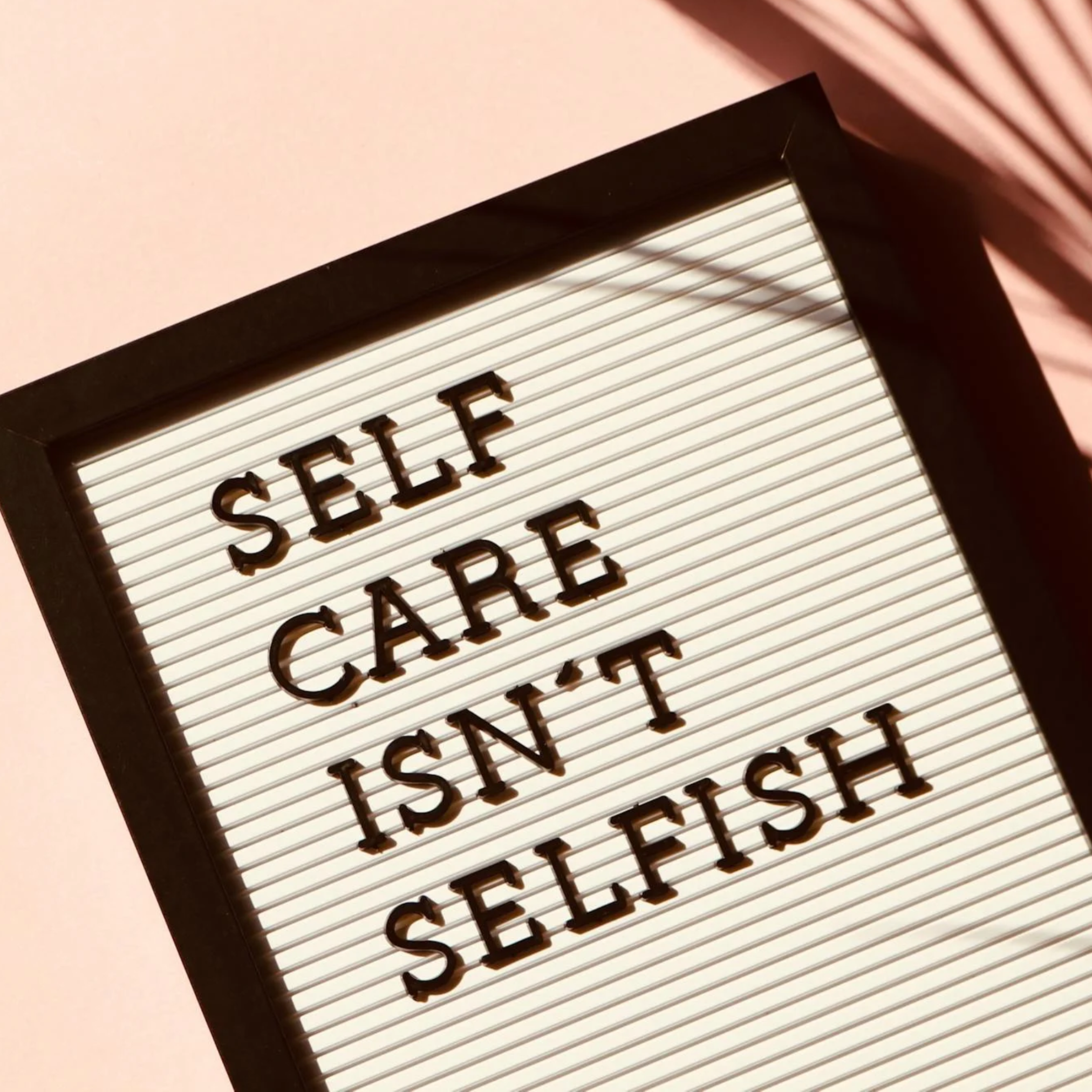 self-care-isn't-selfish-